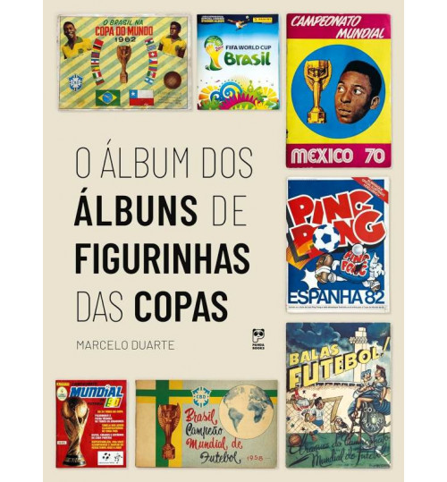 Livro O Álbum dos Álbuns de Figurinhas das Copas