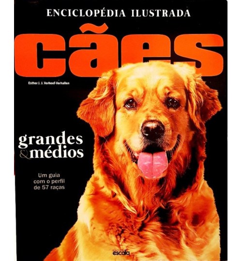 Livro Enciclopédia Ilustrada Cães Grandes & Médios Um Guia com o Perfil de 57 Raças