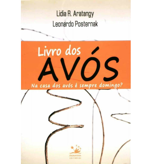 Livro dos Avós - Na casa dos Avós é Sempre Domingo?