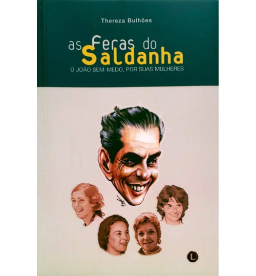 Livro As Feras do Saldanha – O João Sem-Medo, por suas mulheres