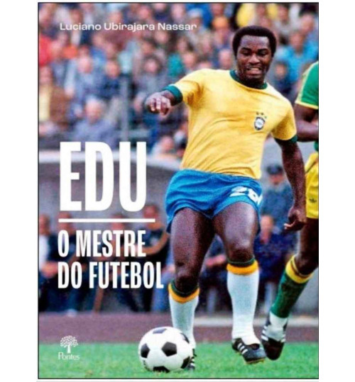 Livro Edu - O Mestre do Futebol