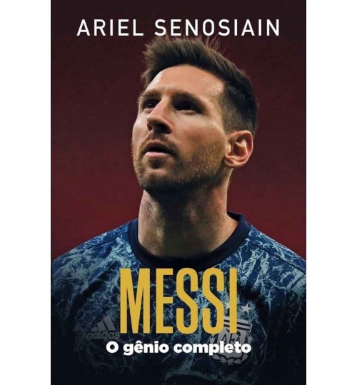 Livro Messi - O Gênio Completo