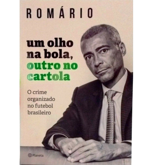 Livro Um Olho na Bola, Outro no Cartola Romário