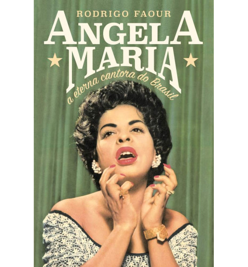 Livro Angela Maria - A Eterna Cantora do Brasil