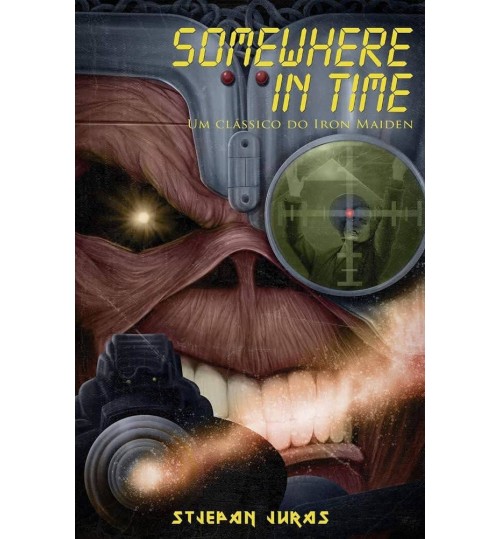 Livro Somewhere In Time - Um ClÃ¡ssico do Iron Maiden