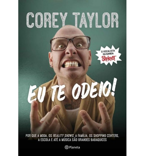 Livro Corey Taylor Eu Te Odeio!