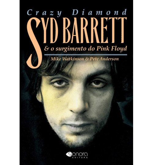 Livro Crazy Diamond Syd Barrett e o Surgimento do Pink Floyd
