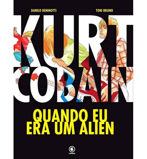 Livro Kurt Cobain - Quando Eu Era Um Alien