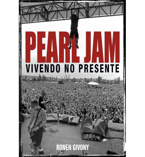 Livro Pearl Jam - Vivendo no Presente