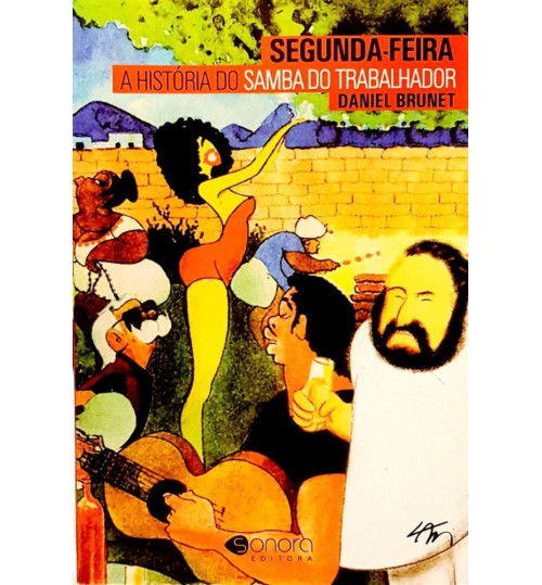 Livro Segunda Feira A História do Samba do Trabalhador