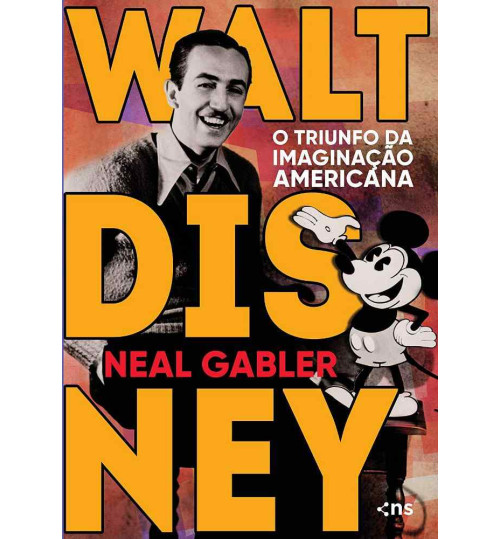 Livro Walt Disney - O Triunfo da Imaginação Americana