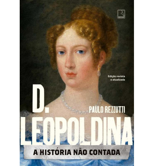 Livro D. Leopoldina - A História Não Contada