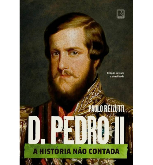 Livro D. Pedro II - A História Não Contada