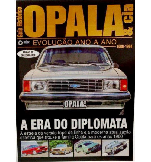 Revista Guia Histórico Opala & Cia A Era do Diplomata 1980 - 1984