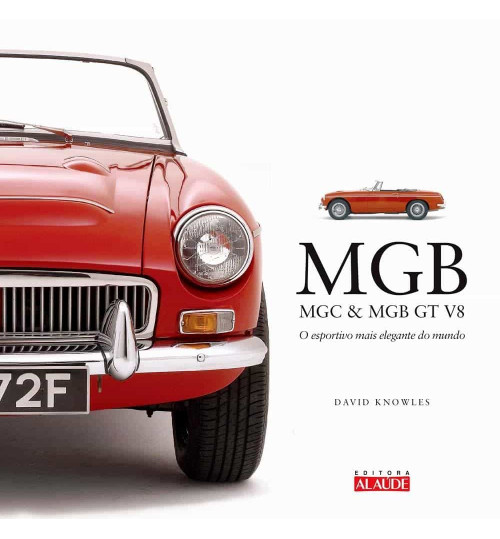 Livro MGB MGC & MGB GT V8 - O Esportivo Mais Elegante do Mundo