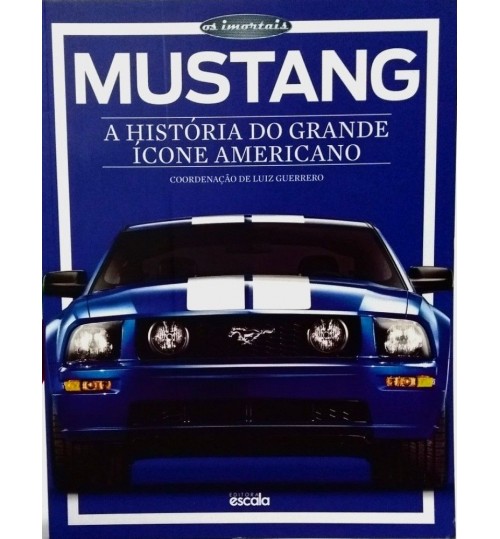 Livro Mustang A HistÃ³ria do Grande Ã�cone Americano