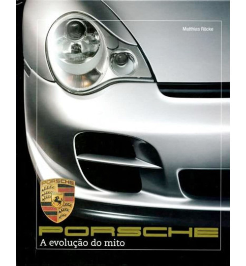 Livro Porsche: A Evolução do Mito
