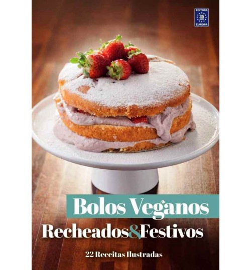 Livro ColeÃ§Ã£o Bolos Veganos - Recheados e Festivos