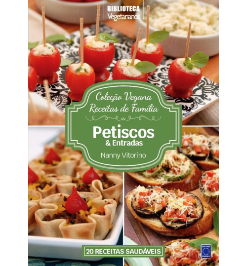 Livro Coleção Vegana Receitas de Família - Petiscos e Entradas