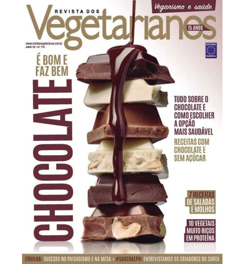 Revista dos Vegetarianos - Chocolate É Bom e Faz Bem N° 175