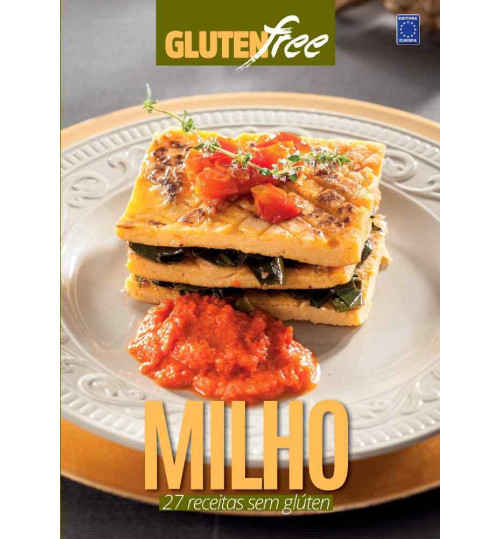 Livro Glúten Free: Milho - 27 Receitas Sem Glúten