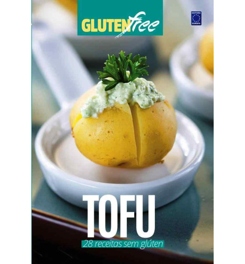 Livro Glúten Free: Tofu - 28 Receitas Sem Glúten