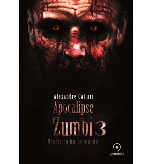 Livro Apocalipse Zumbi 3 - Depois do Fim do Mundo