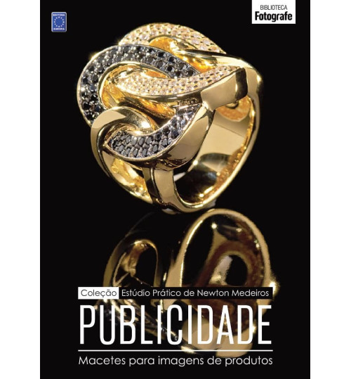 Livro Coleção Estúdio Prático de Newton Medeiros: Publicidade - Macetes para Imagens de Produtos