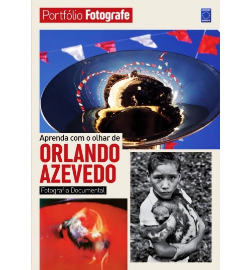 Livro Portfólio Fotografe - Aprenda com o Olhar de Orlando Azevedo
