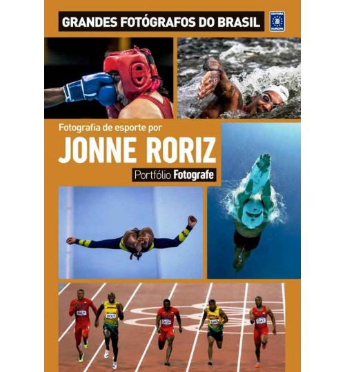 Livro PortfÃ³lio Fotografe - Fotografia de Esporte por Jonne Roriz