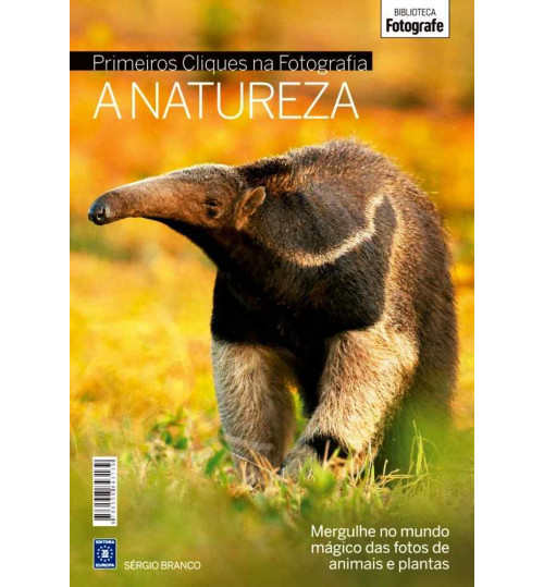 Livro Coleção Primeiros Passos na Fotografia - A Natureza