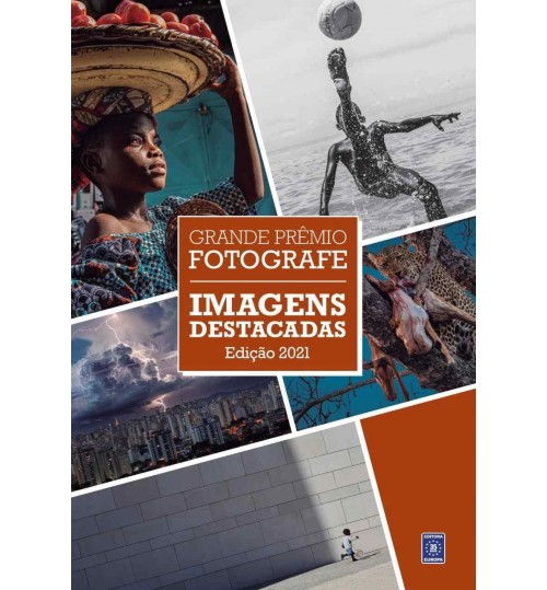 Livro Grande PrÃªmio Fotografe - Imagens Destacadas EdiÃ§Ã£o 2021