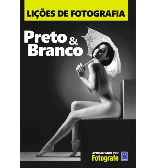 Livro Lições de Fotografia - Preto e Branco