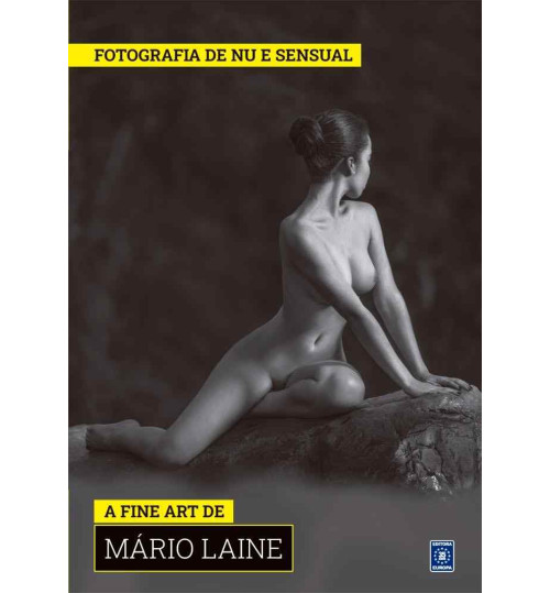 Livro Fotografia De Nu E Sensual - A Fine Art de Mario Laine