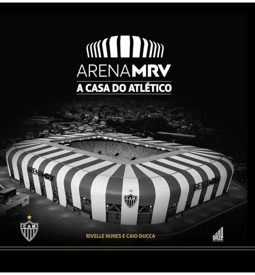 Livro Arena MRV: A Casa do Atlético MG