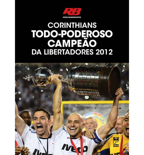 Audiolivro Corinthians Todo Poderoso Campeão da Libertadores 2012