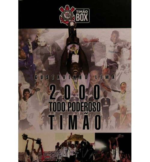 Livro 2000 Poderoso Timão - Corinthians Campeão Mundial