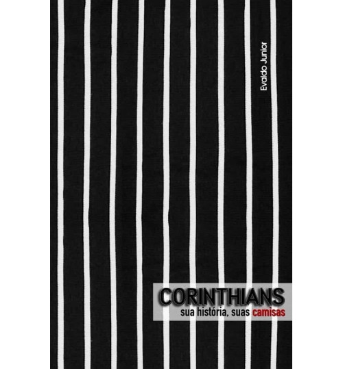 Livro Corinthians Sua História, Suas Camisas