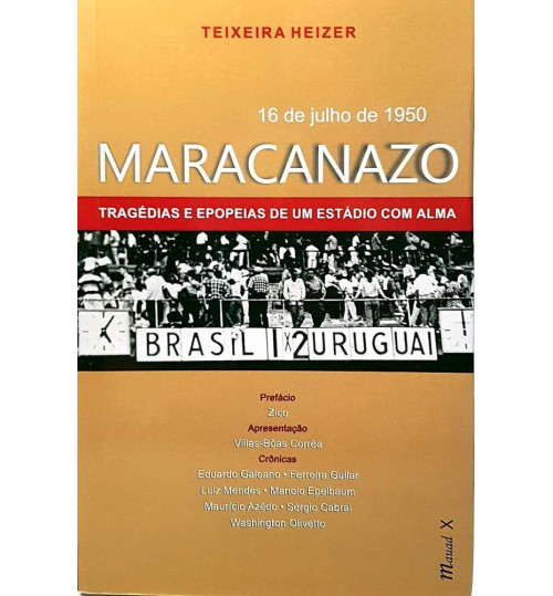 Livro Maracanazo Tragédias e Epopéias de um Estádio com a Alma 
