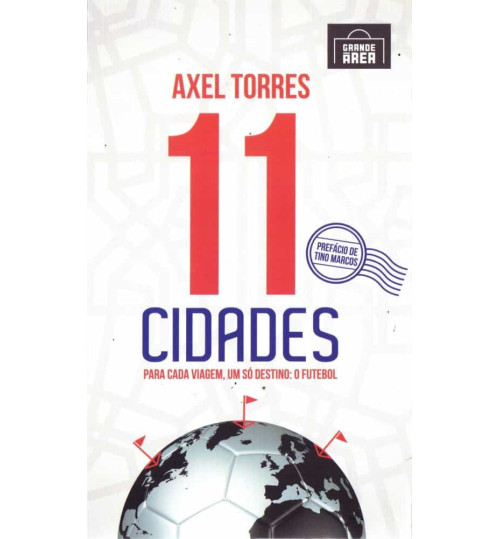Livro 11 Cidades Para Cada Viagem, Um Só Destino: O Futebol