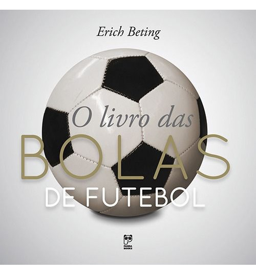 Livro O Livro das Bolas de Futebol