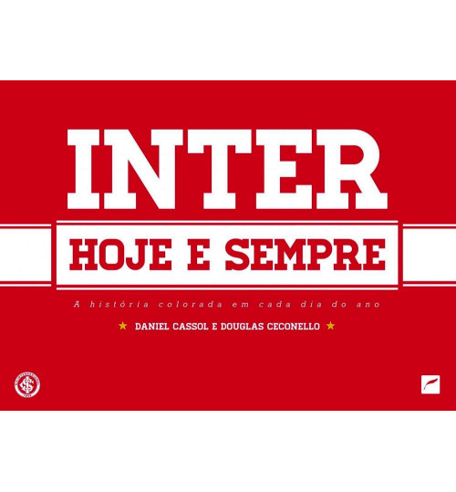 Livro Inter Hoje e Sempre - A História Colorada em Cada Dia do Ano