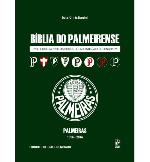 Bíblia do Palmeirense - Livro e Documentos Históricos de um Centenário de Conquistas