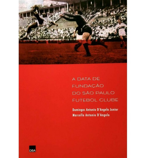 Livro A Data de FundaÃ§Ã£o do SÃ£o Paulo Futebol Clube