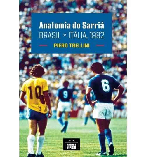 Livro Anatomia do SarriÃ¡ - Brasil x ItÃ¡lia, 1982