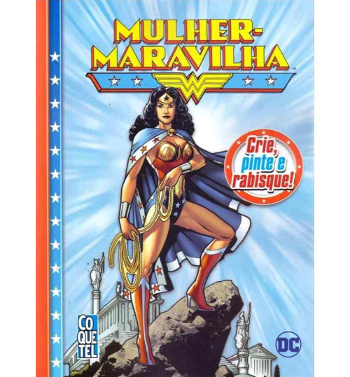Livro Crie Pinte e Rabisque! - Mulher-Maravilha