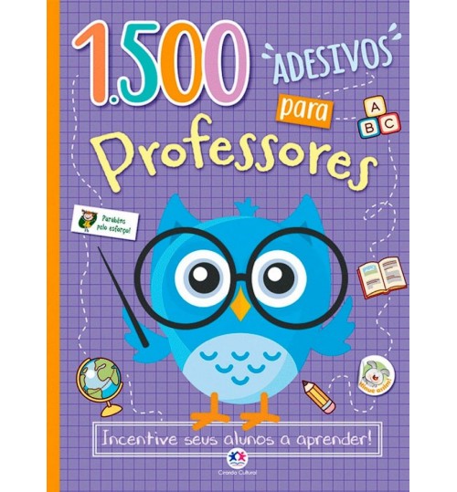 Livro 1500 Adesivos para Professores - Incentive Seus Alunos a Aprender!