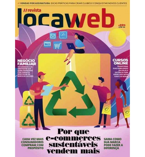 Revista Locaweb - Porque E-commerces SustentÃ¡veis Vendem Mais NÂ° 108