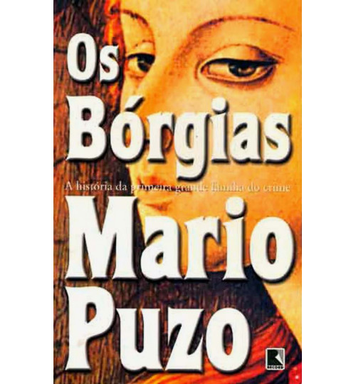 Livro Os Bórgias - A História da Primeira Grande Família do Crime