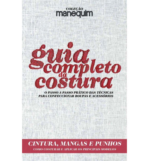 Livro Guia Completo da Costura - Cintura, Mangas e Punhos